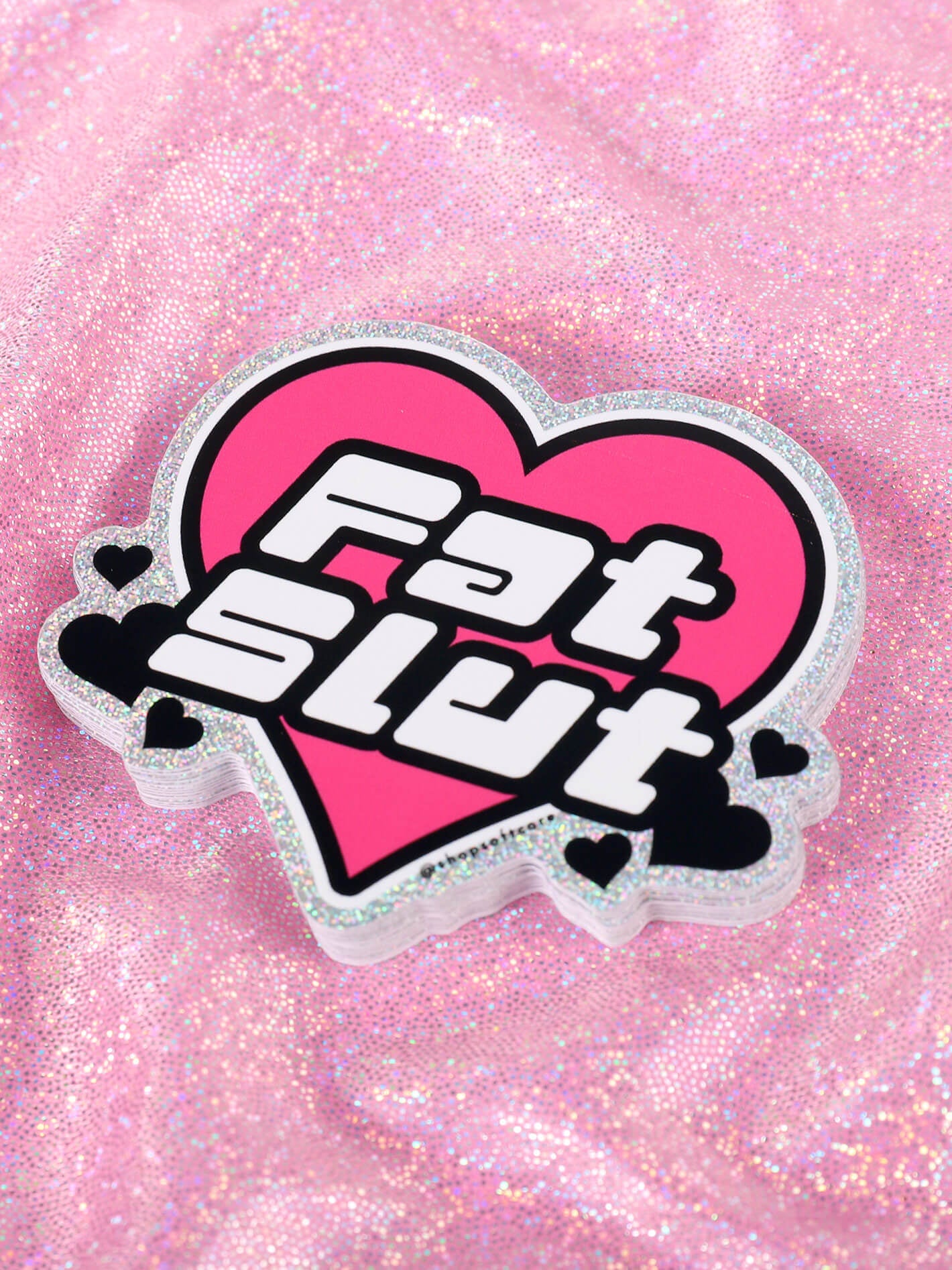 Fat slut glittery fat positive sticker.