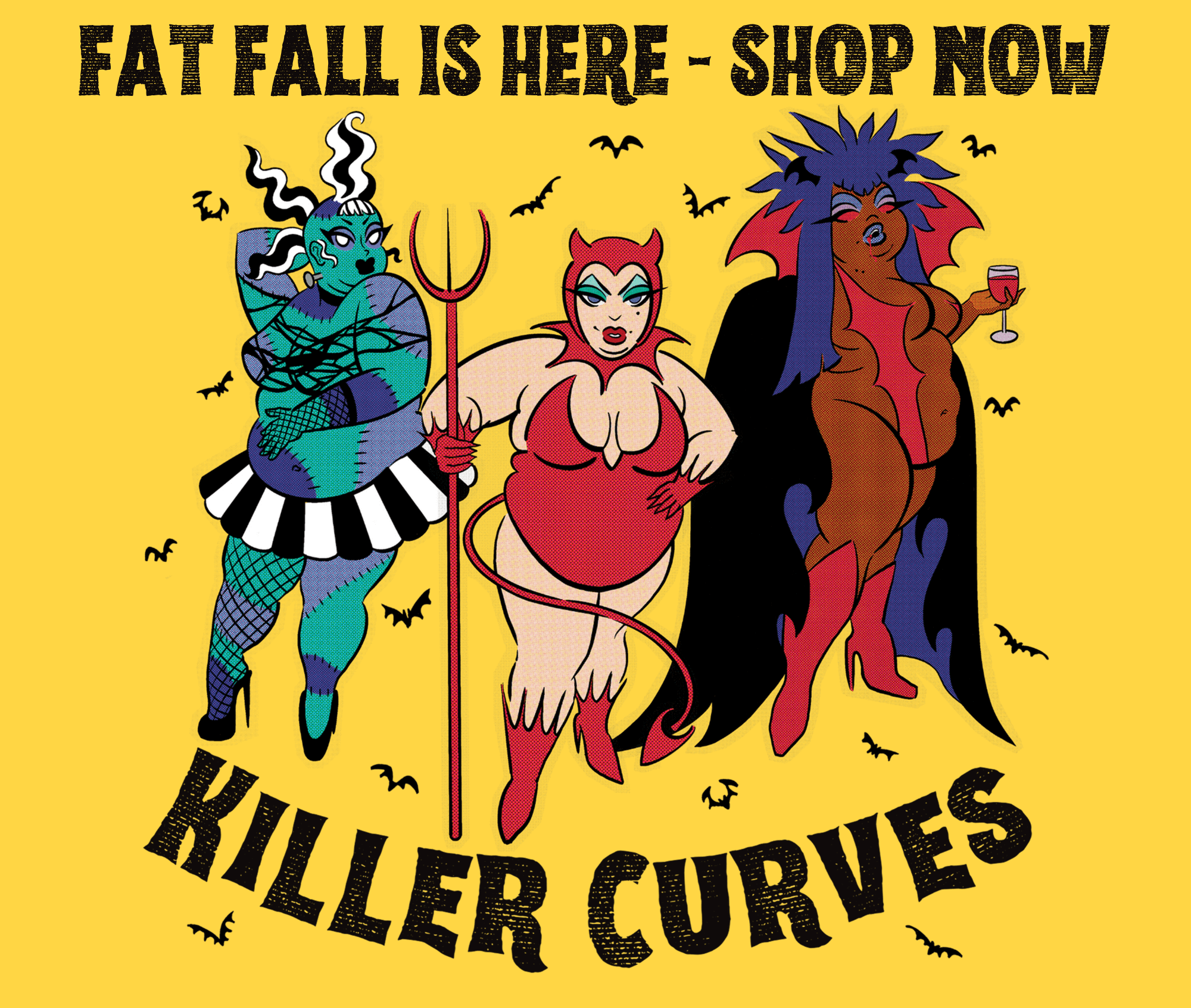 Fat fall is here - shop now. Killer curves. Click through to shop the collection.