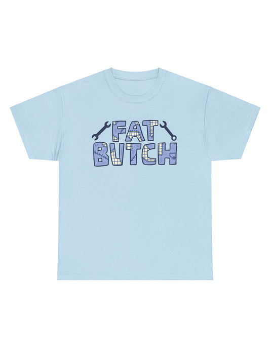 Fat butch gay unisex t-shirt.