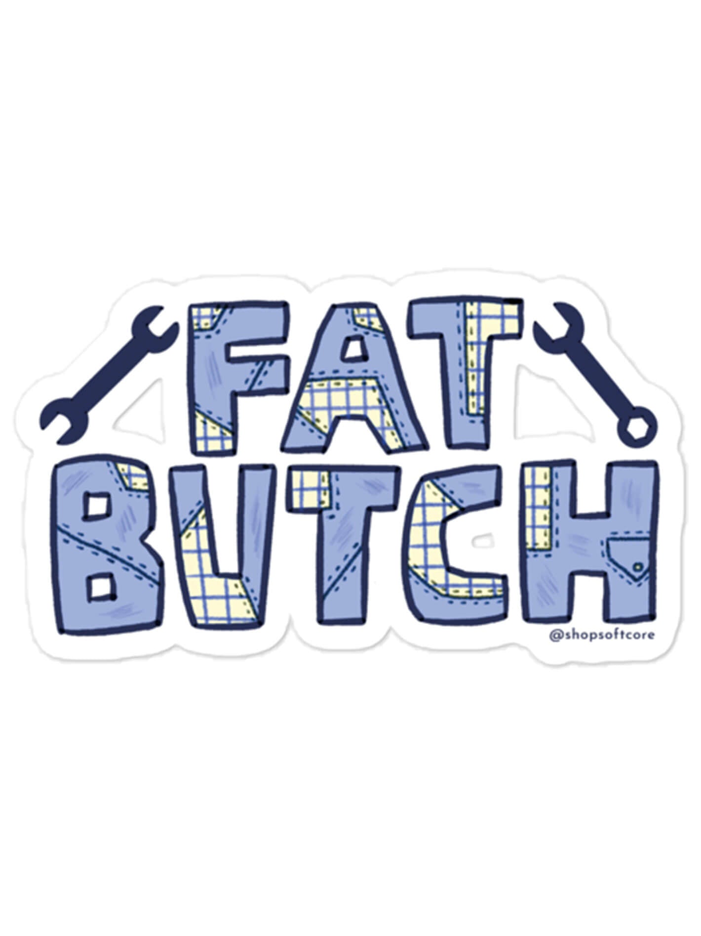 Fat butch sticker.