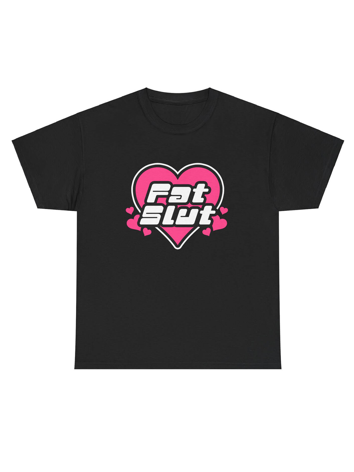 Fat slut black graphic t-shirt.