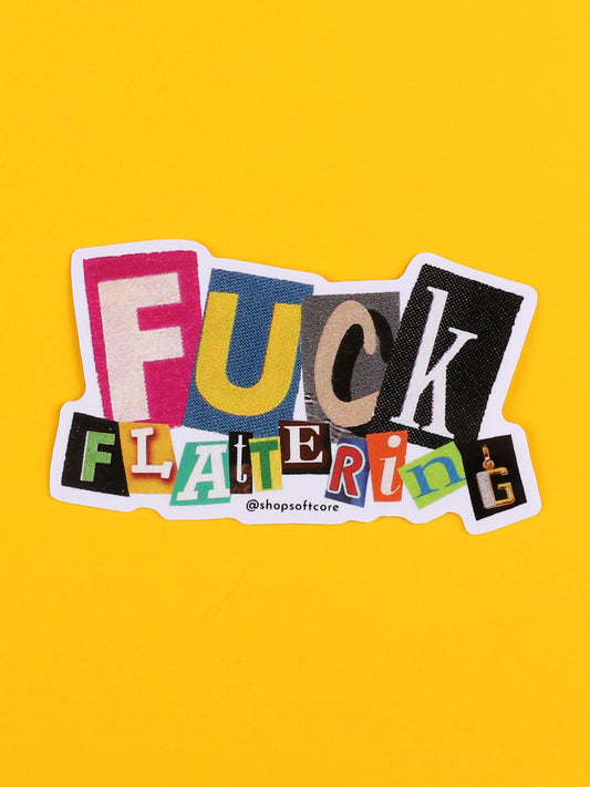 Fuck flattering punk sticker.