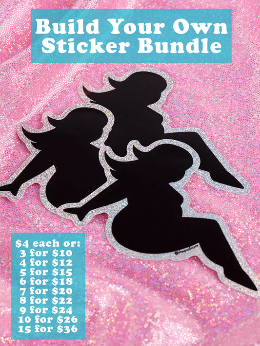 Build your own sticker bundle. $4 each or: 3 for $10 4 for $12 5 for $15 6 for $18 7 for $20 8 for $22 9 for $24 10 for $26 15 for $36.