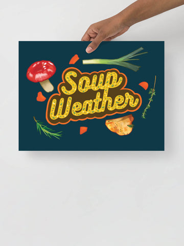 Soup weather art print.